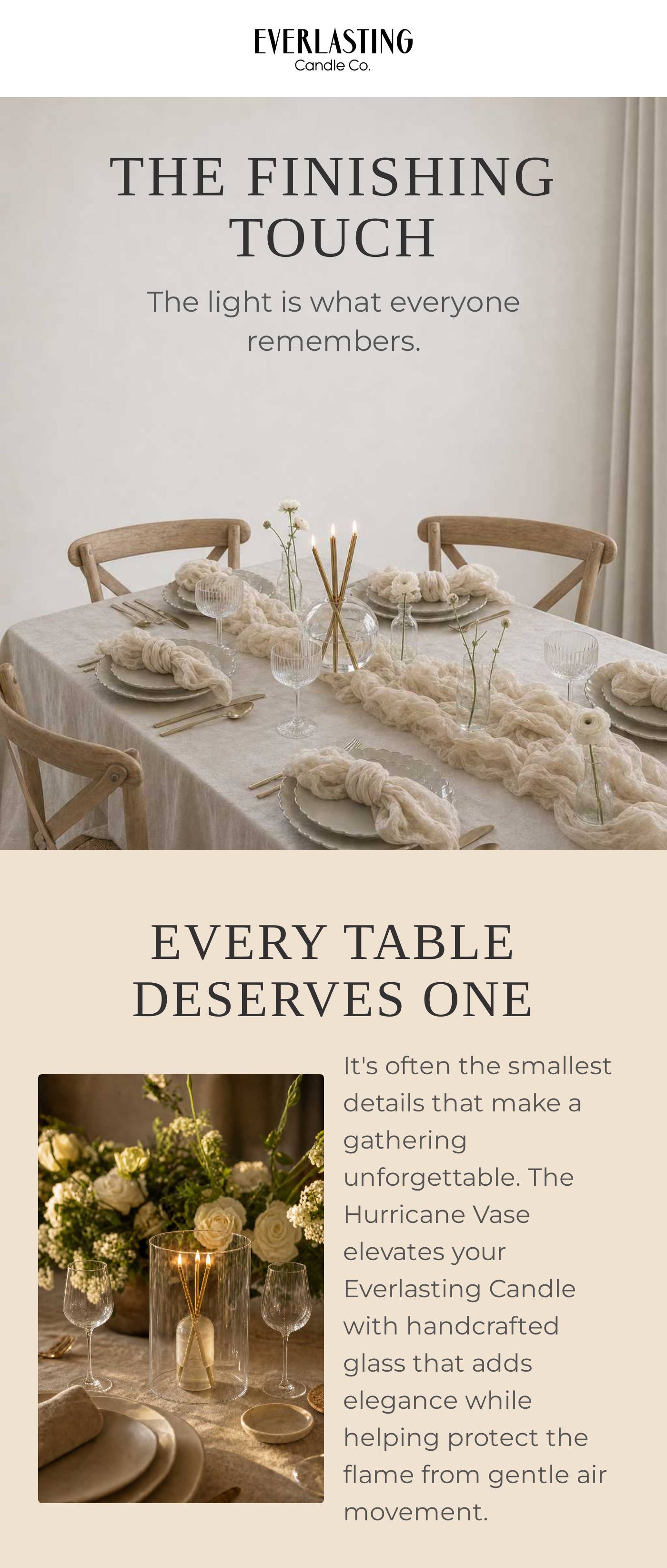 Everlasting Candle Co. logo. The finishing touch. The light is what everyone remembers. A beautifully set dining table with E