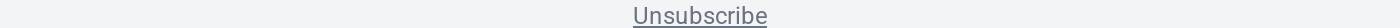 Unsubscribe.