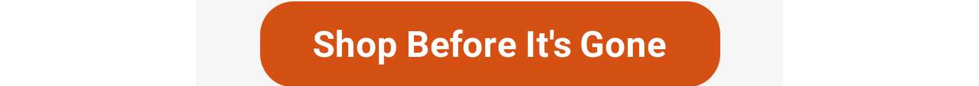 CTA button: Shop Before It's Gone.