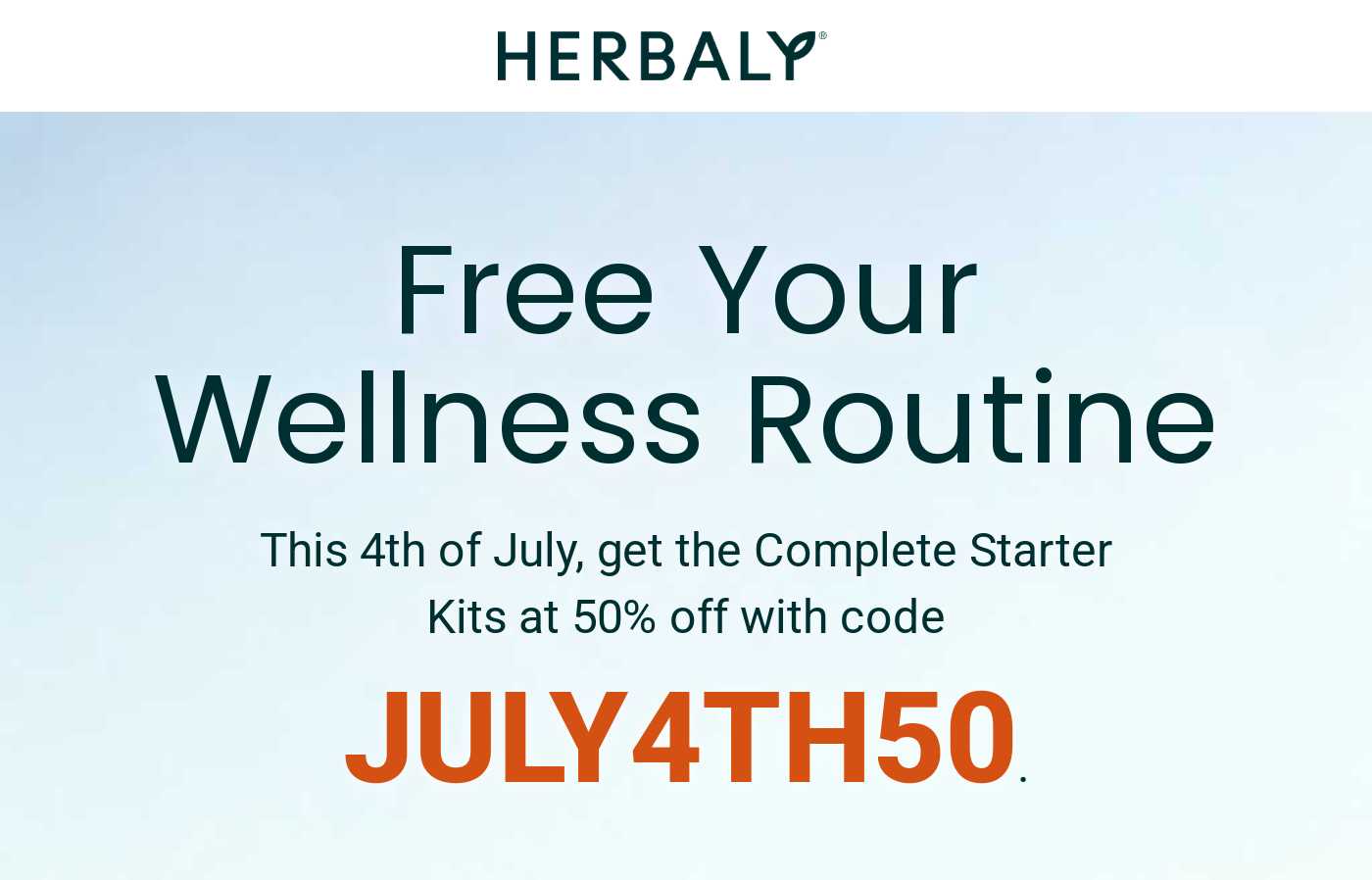 Herbaly logo. Free Your Wellness Routine. This 4th of July, get the Complete Starter Kits at 50% off with code JULY4TH50.