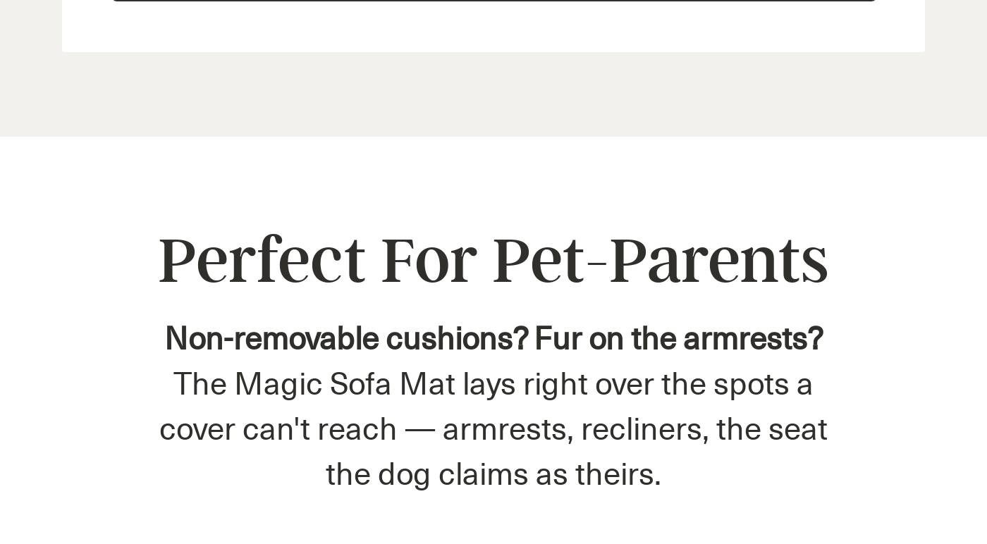 Text about Magic Sofa Mat: Perfect For Pet-Parents. Addresses non-removable cushions and fur on armrests.